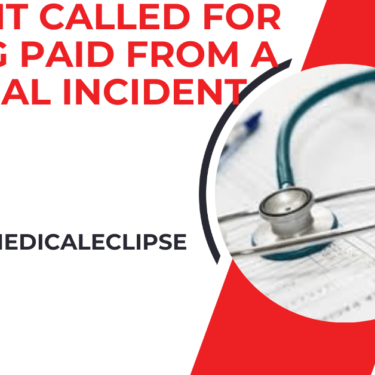 whats it called for getting paid from a medical incident