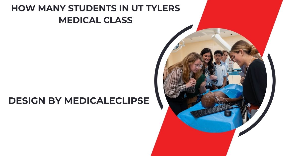 How Many Students In Ut Tylers Medical Class