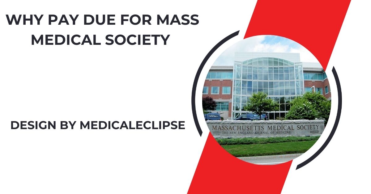 Why Pay Due For Mass Medical Society