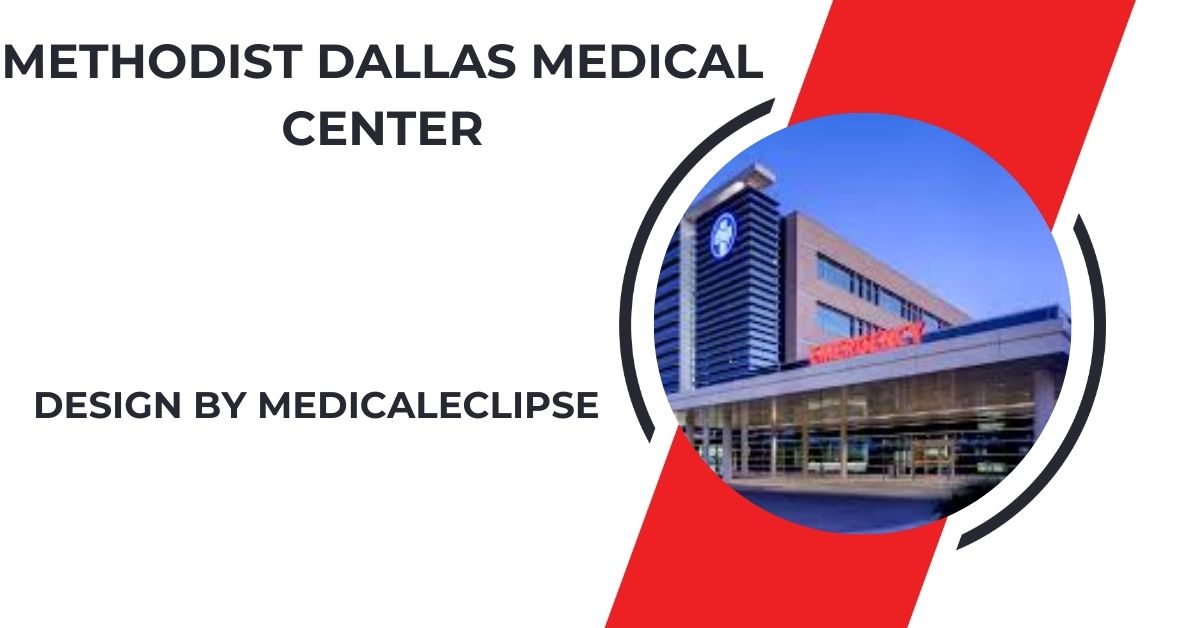 Methodist Dallas Medical Center