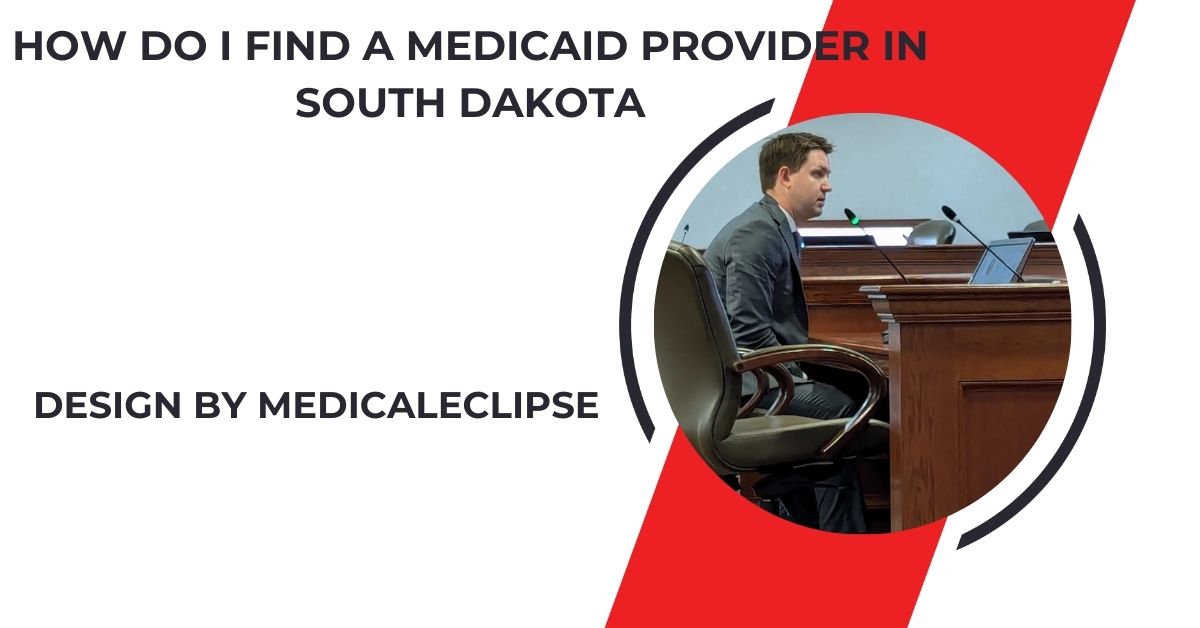 how do i find a medicaid provider in south dakota