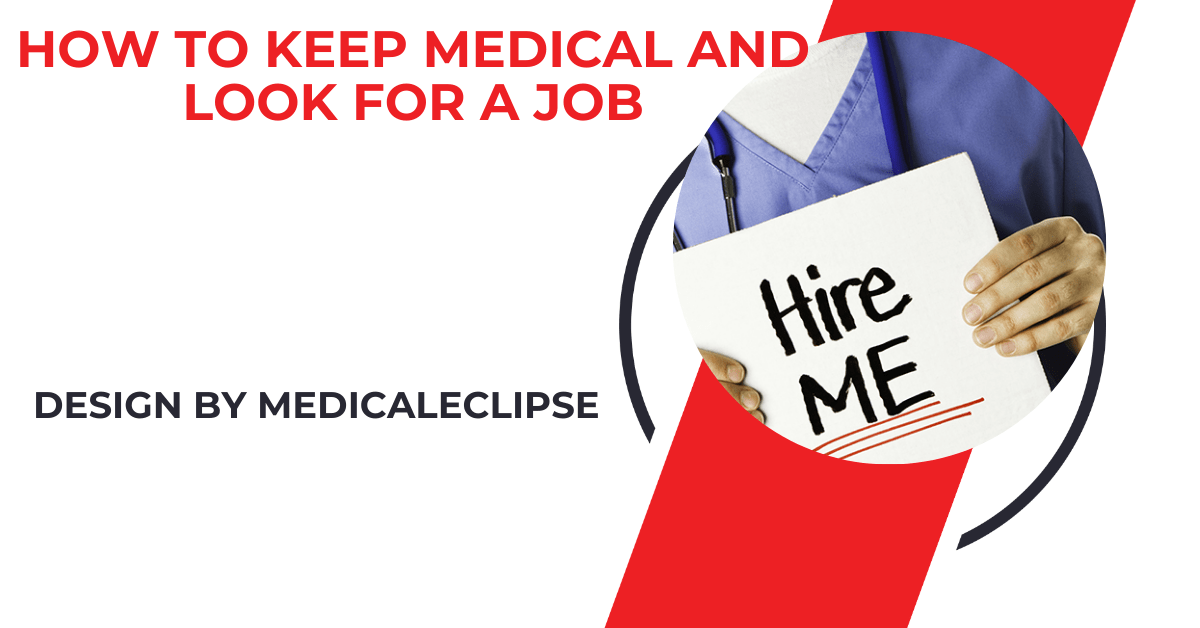 how to keep medical and look for a job