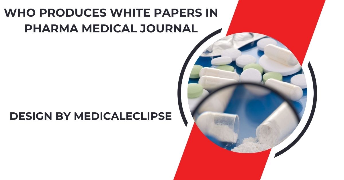 who produces white papers in pharma medical journal