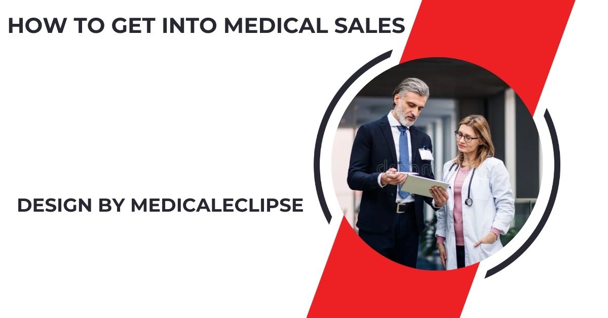 how to get into medical sales