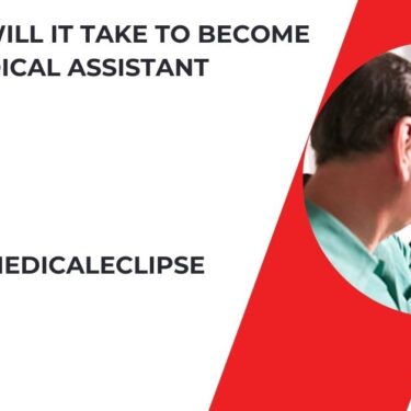 How Long Will It Take To Become A Medical Assistant