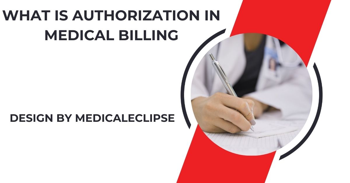 What Is Authorization In Medical Billing