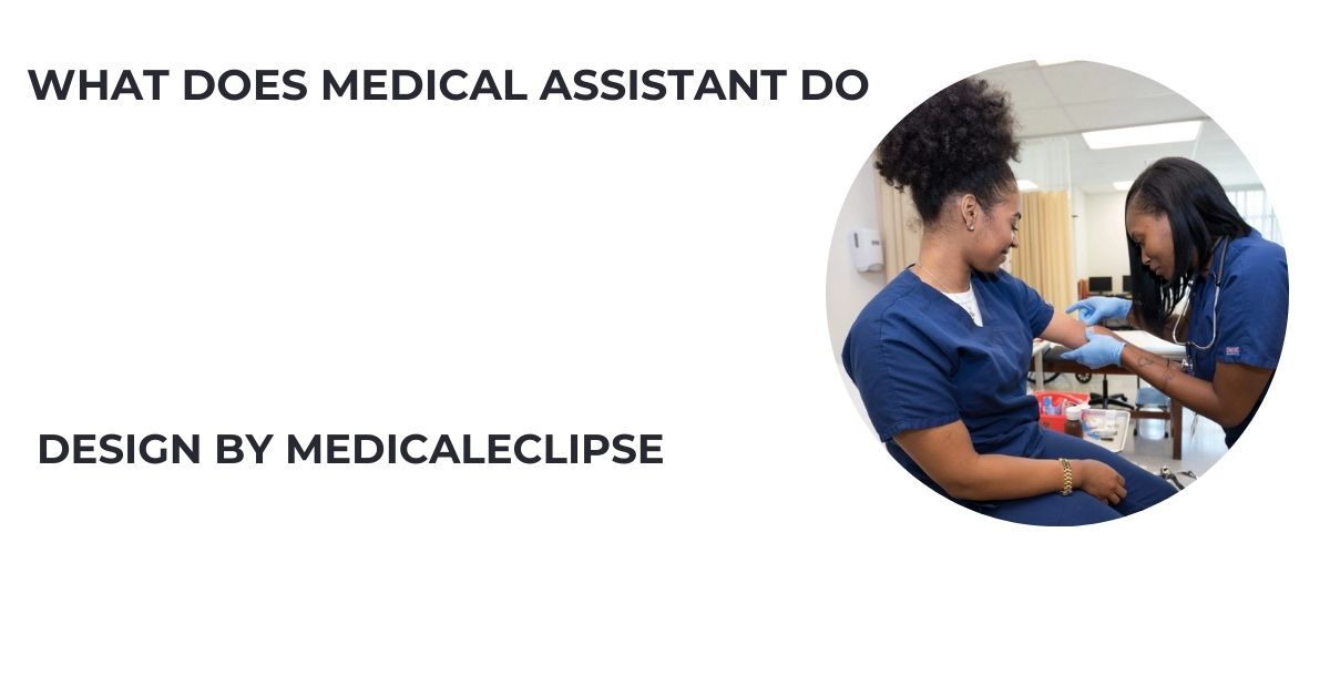 What Does Medical Assistant Do