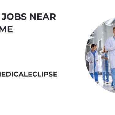 Medical Jobs Near Me