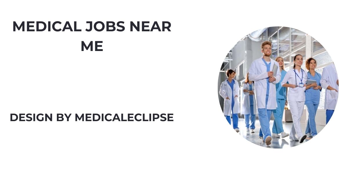 Medical Jobs Near Me