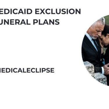 What Is Medicaid Exclusion For Funeral Plans