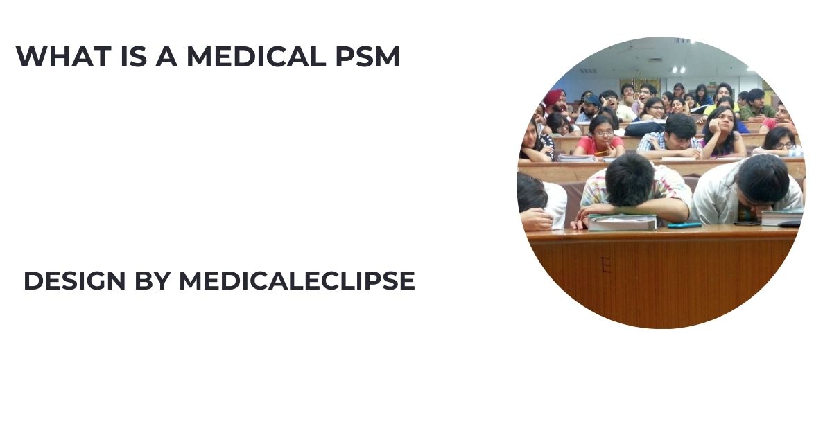 What Is A Medical Psm