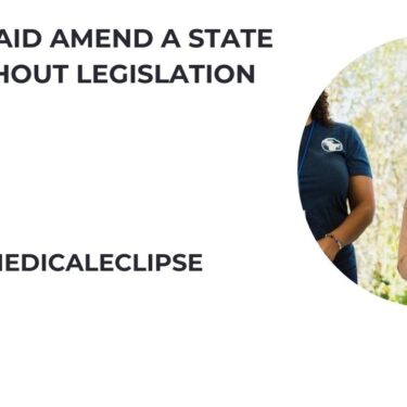 Can Medicaid Amend A State Plan Without Legislation