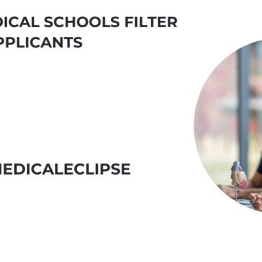 How Do Medical Schools Filter Applicants