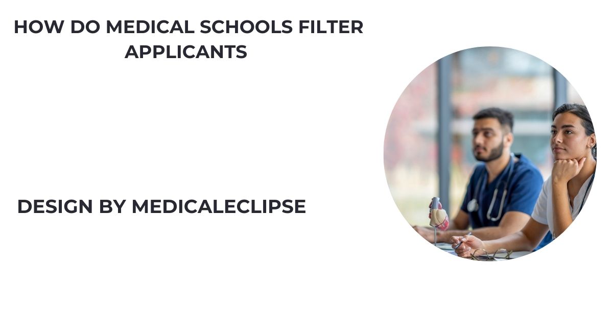 How Do Medical Schools Filter Applicants