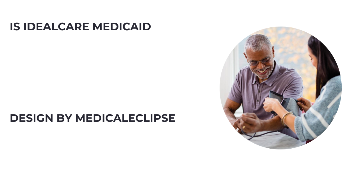 is idealcare medicaid