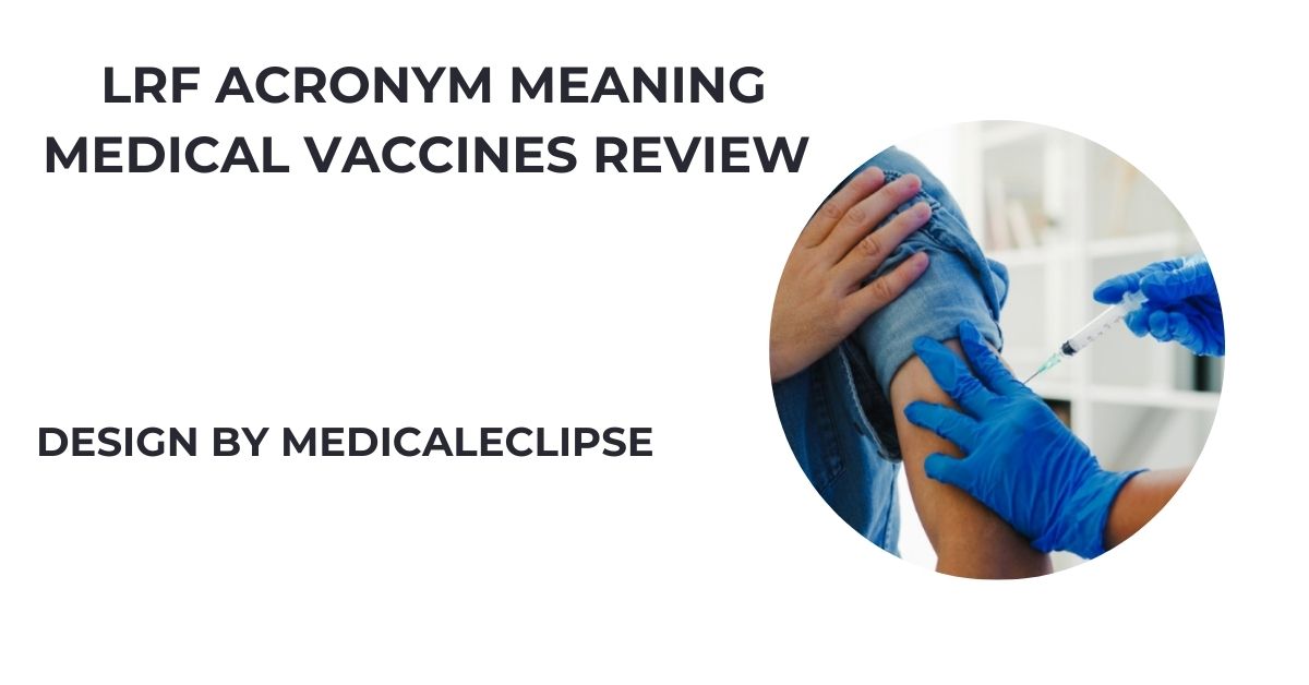 Lrf Acronym Meaning Medical Vaccines Review