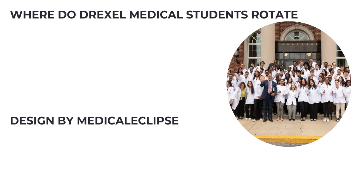 where do drexel medical students rotate