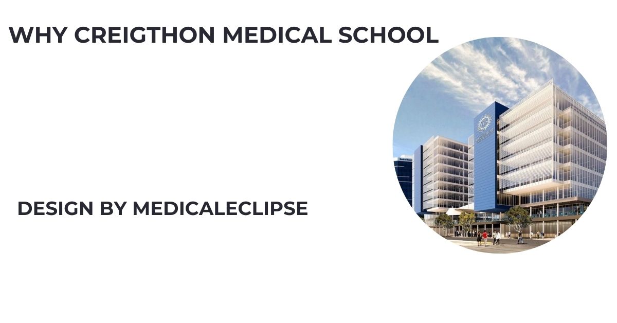 Why Creigthon Medical School