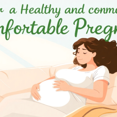 Tips for a Healthy and Comfortable Pregnancy