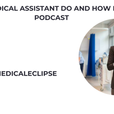 what medical assistant do and how it's like podcast