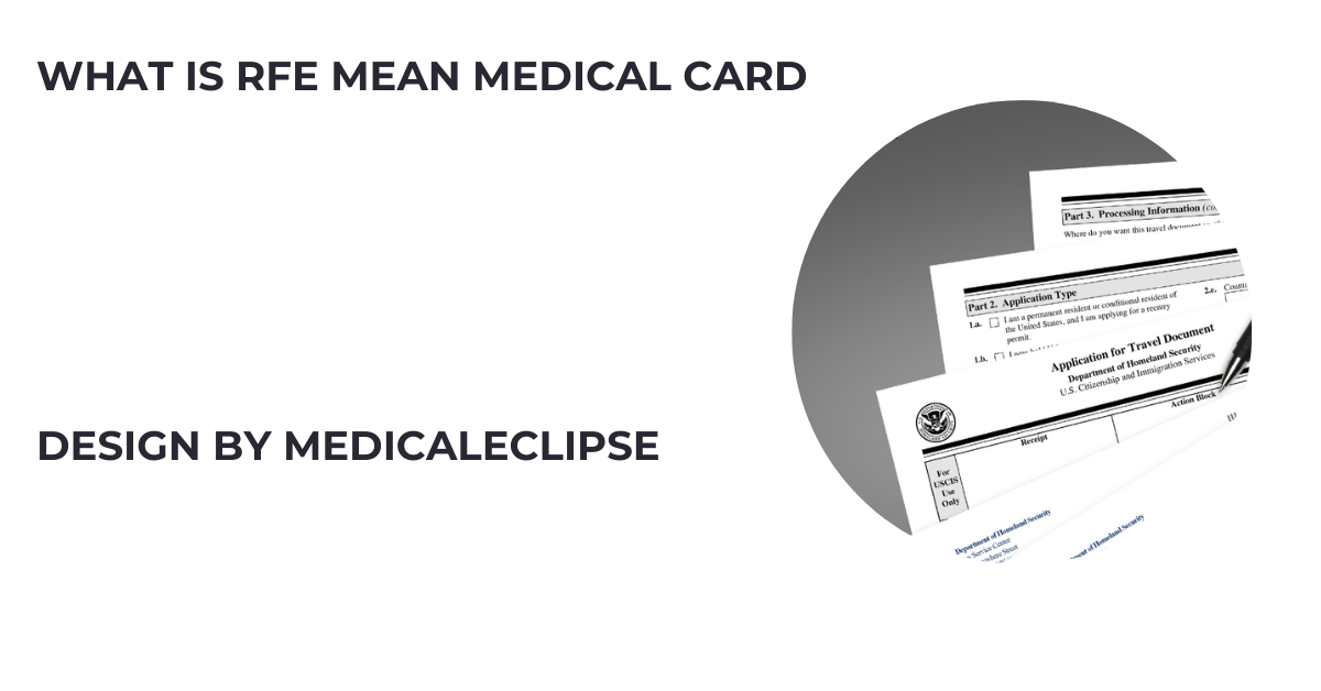 what is rfe mean medical card